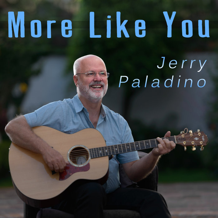 [Jerry Paladino] More Like You