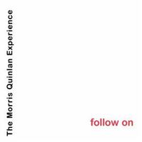 [Morris Quinlan Experience] FTT Follow On